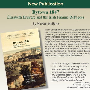Bytown 1847 - Élisabeth Bruyère and the Irish Famine Refugees