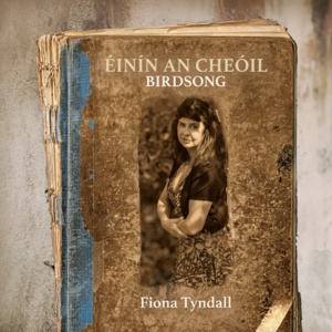 Einin an Cheoil - Birdsong, Fiona Tyndall